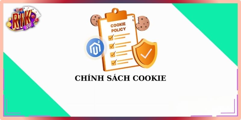 Chính sách về cookie và công nghệ theo dõi hiện đại